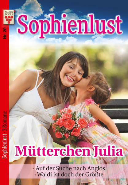 Sophienlust Nr. 20: Müttcherchen Julia / Auf der Suche nach Anglos / Waldi ist doch der Größte