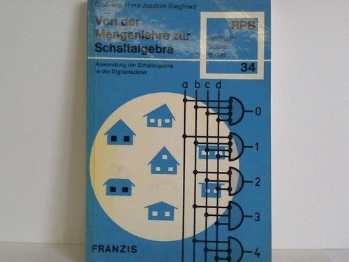 Von der Mengenlehre zur Schaltalgebra.