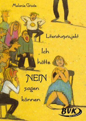 Literaturprojekt "Ich hätte Nein sagen können"