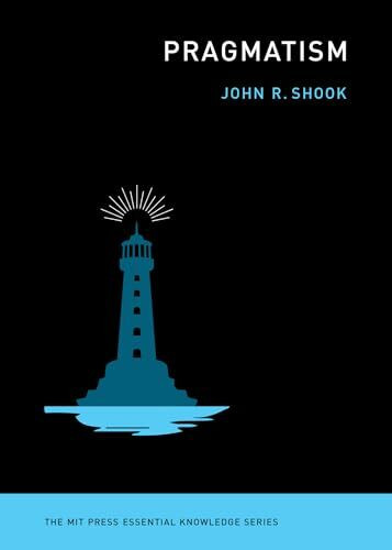 Pragmatism (The MIT Press Essential Knowledge series)
