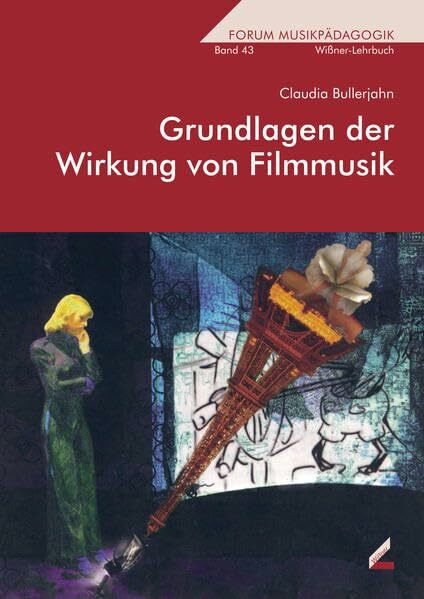 Grundlagen der Wirkung von Filmmusik (Forum Musikpädagogik)