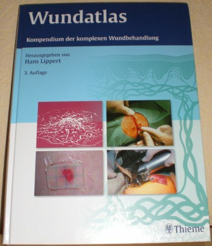 Wundatlas: Kompendium der komplexen Wundbehandlung