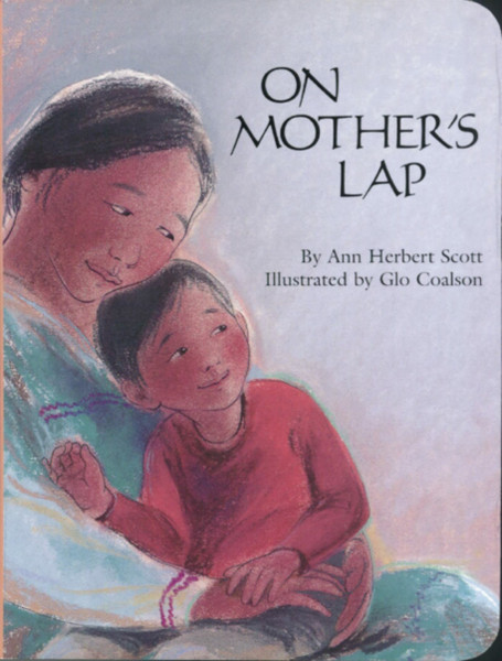 On Mother's Lap: A Gentle Board Book for Kids (Ages 0-4) About a Mother's Embrace ― Perfect for Mother's Day