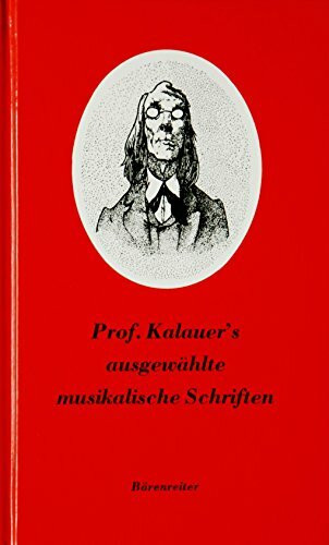 Prof. Kalauer´s ausgewählte musikalische Schriften