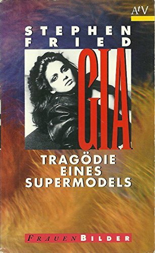 Gia. Tragödie eines Supermodels.