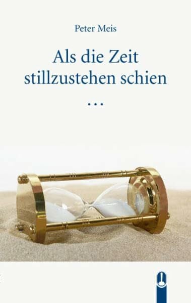 Als die Zeit stillzustehen schien