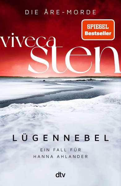 Lügennebel: Ein Fall für Hanna Ahlander | Viveca Stens Åre-Krimis jetzt bei Netflix (Die Åre-Morde, Band 4)