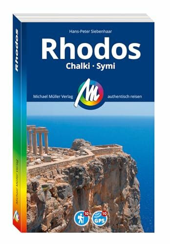 MICHAEL MÜLLER Reiseführer Rhodos: Chalki - Symi. 100% authentisch, aktuell und vor Ort recherchiert. (MM-Reisen)