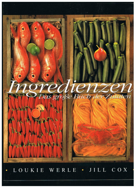Ingredienzen. Das große Buch der Zutaten