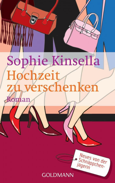 Hochzeit zu verschenken: Ein Shopaholic-Roman 3 (Schnäppchenjägerin Rebecca Bloomwood, Band 3)