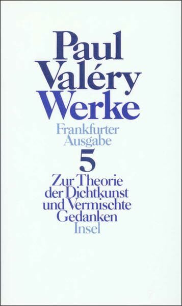 Werke. Frankfurter Ausgabe in sieben Bänden: Band 5: Zur Theorie der Dichtkunst und Vermischte Gedanken
