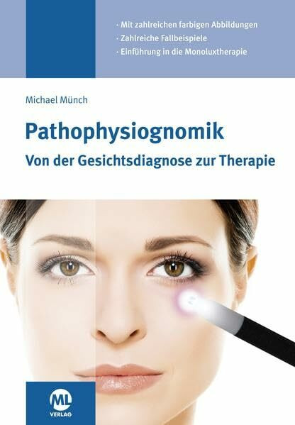 Pathophysiognomik: Von der Gesichtsdiagnose zur Therapie