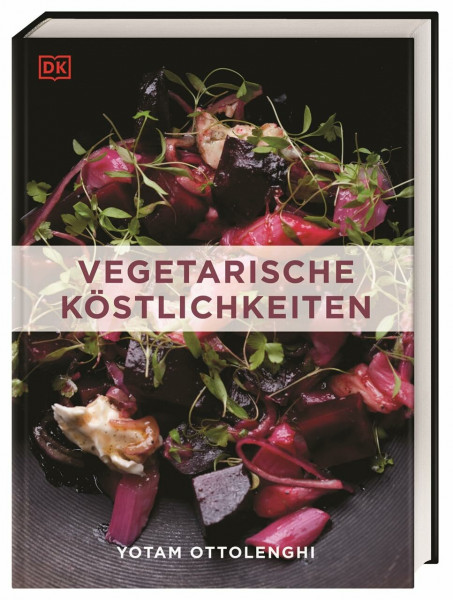 Vegetarische Köstlichkeiten: 150 köstliche vegetarische Rezepte von Yotam Ottolenghi
