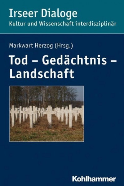 Tod - Gedächtnis - Landschaft