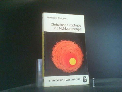 Christliche Prophetie und Nuklearenergie (RBtaschenbücher)