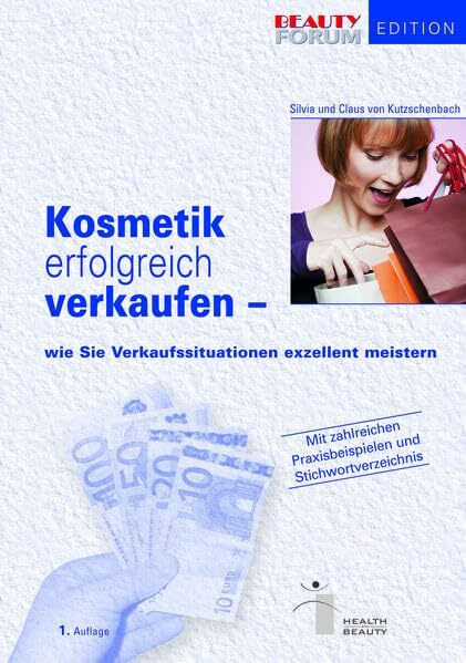 Kosmetik erfolgreich verkaufen: Wie Sie Verkaufssituationen exzellent meistern