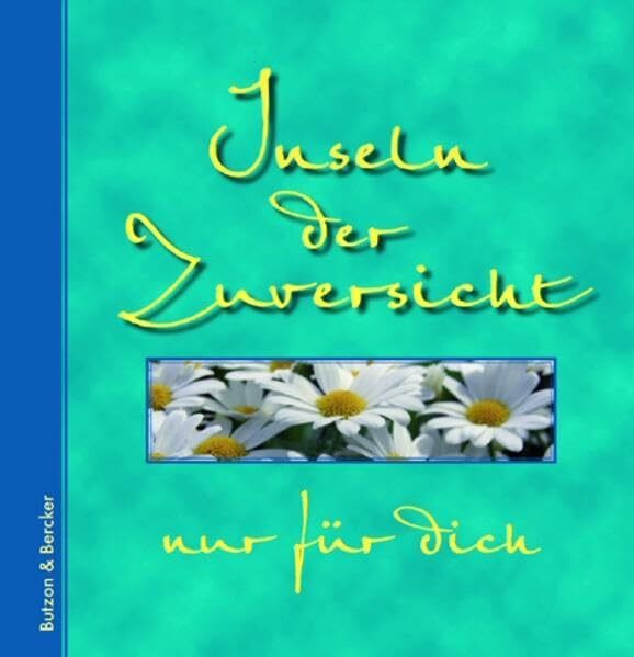 Inseln der Zuversicht ... nur für dich