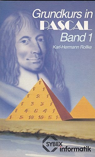 Grundkurs in PASCAL I Grundkurs in PASCAL I