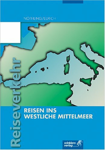 Reisen ins westliche Mittelmeer: Lernfeld 8