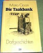 Die Taakbank. Dorfgeschichten