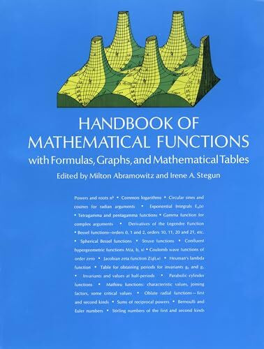 Handbook of Mathematical Functions, With Formulas, Graphs, and Mathematical Tables (Dover Books on Mathematics)