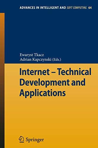 Internet - Technical Development and Applications (Advances in Intelligent and Soft Computing, Band 64)