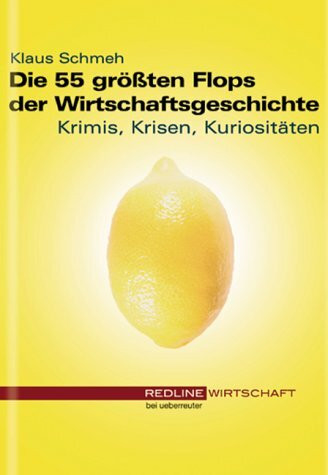 Die 55 größten Flopps der Wirtschaftsgeschichte