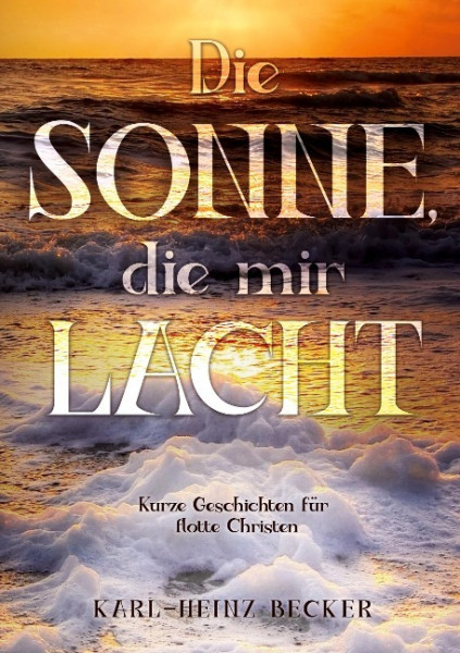 Die Sonne, die mir lacht