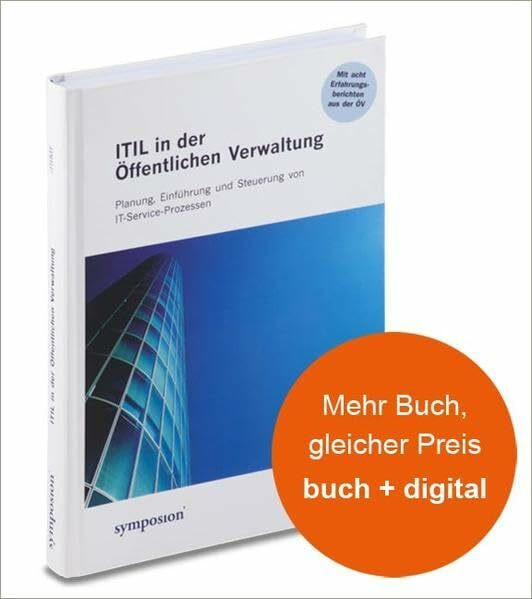 ITIL in der Öffentlichen Verwaltung: Planung, Einführung und Steuerung von IT-Service-Prozessen