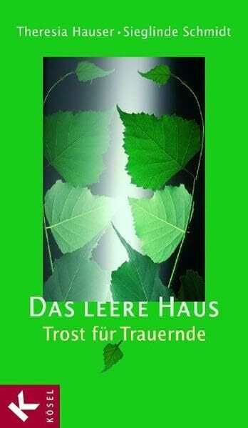 Das leere Haus: Trost für Trauernde