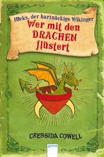 Wer mit den Drachen flüstert: Drachenzähmen leicht gemacht (3) (Hicks, der hartnäckige Wikinger, Band 3)