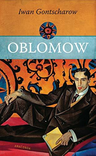Oblomow: Ein Roman in vier Teilen