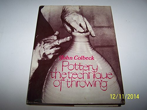 Pottery: The Technique of Throwing