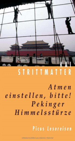 Atmen einstellen, bitte! Pekinger Himmelsstürze