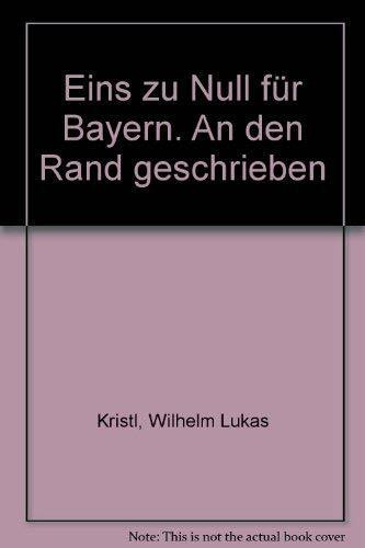 Eins zu Null für Bayern. An den Rand geschrieben