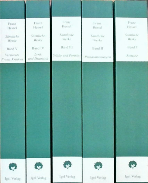 Sämtliche Werke, 5 Bde.: Romane; Prosasammlungen; Städte und Porträts; Lyrik und Dramatik; Verstreute Prosa; Kritiken. Mit Zeittaf., Bibliographie u. Nachw.
