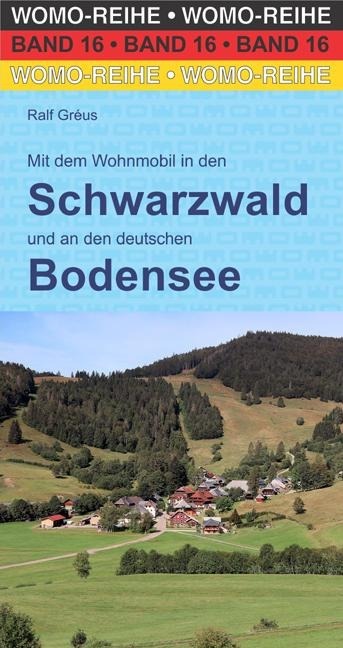 Mit dem Wohnmobil in den Schwarzwald Mit dem Wohnmobil in den Schwarzwald