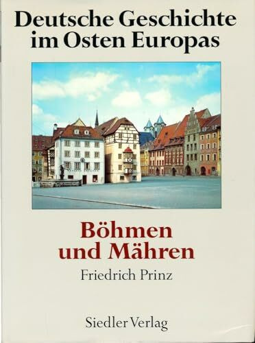 Deutsche Geschichte im Osten Europas: Böhmen und Mähren
