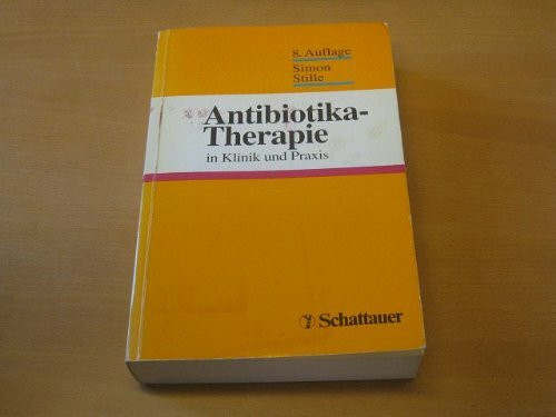 Antibiotika-Therapie: In Klinik und Praxis