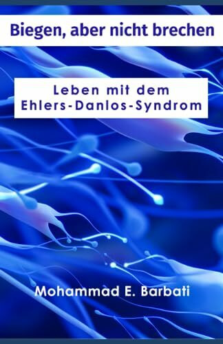 Biegen, aber nicht brechen: Leben mit dem Ehlers-Danlos-Syndrom