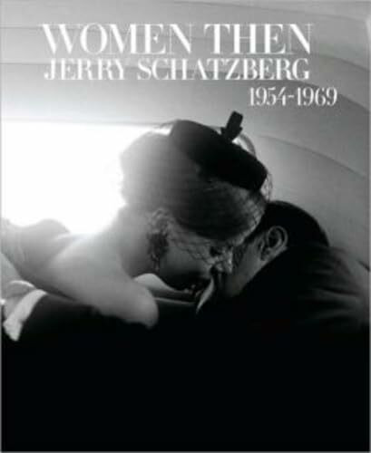 Women Then: New York, Paris, London 1954-1969