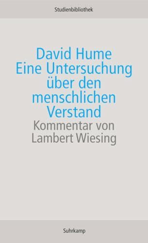 Eine Untersuchung über den menschlichen Verstand: Mit Ergänzungen aus dem "Traktat über die menschliche Natur" (Suhrkamp Studienbibliothek)