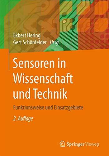 Sensoren in Wissenschaft und Technik: Funktionsweise und Einsatzgebiete