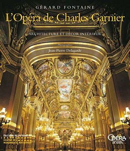 L'Opéra de Charles Garnier. Architecture et décor intérieur