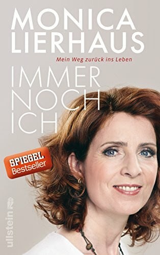 Immer noch ich: Mein Weg zurück ins Leben