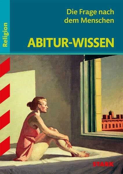 STARK Abitur-Wissen - Religion Die Frage nach dem Menschen