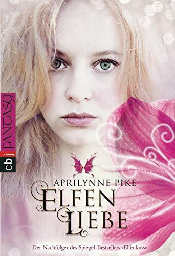 Elfenliebe: Romantasy (Die Elfen-Romane, Band 2)