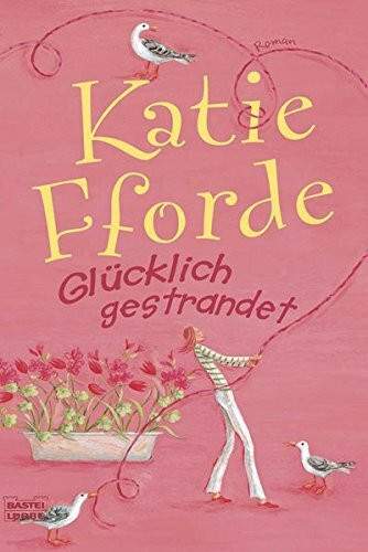 Glücklich gestrandet: Roman (Allgemeine Reihe. Bastei Lübbe Taschenbücher)