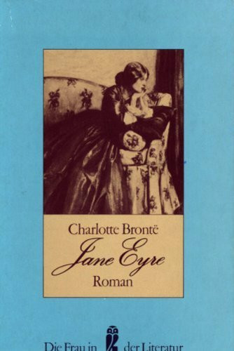 Jane Eyre (Ullstein Die Frau in der Literatur)
