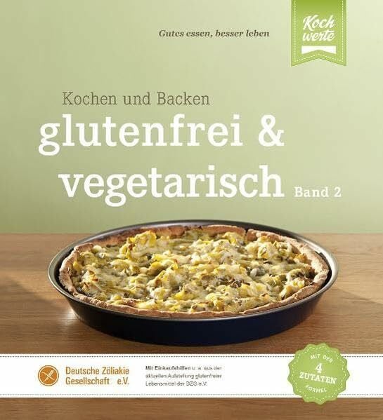 glutenfrei und vegetarisch: Kochen und Backen Band 2